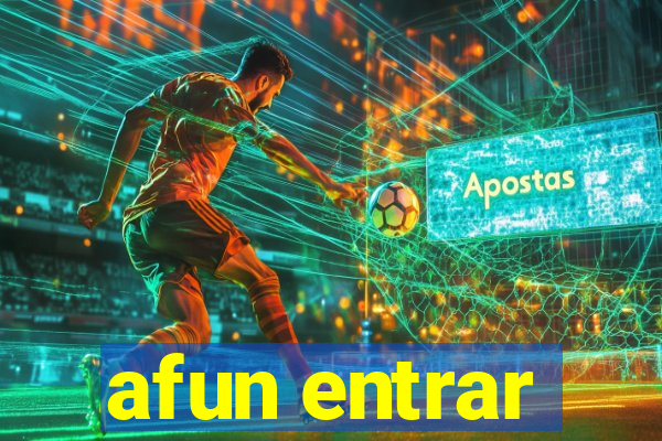 afun entrar